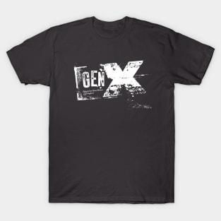 Gen X - Raised on Hose Water and Neglect / black tee T-Shirt